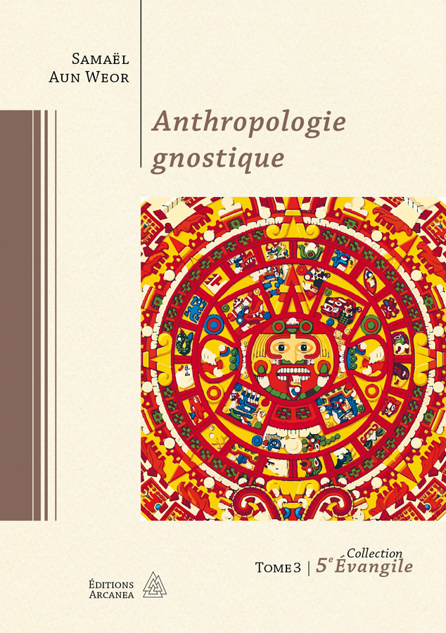 Anthropologie gnostique / TOME 3